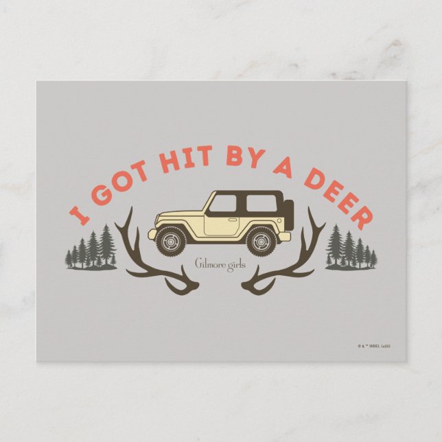 Gilmore Girls I Got Hit by a Deer Vykort (Framsida)