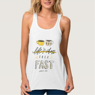Gilmore Girls   Life's Kort Talk Fast - Coffee Linne Med Racerback