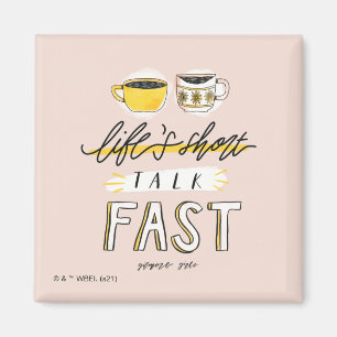Gilmore Girls Life's Kort Talk Fast - Kaffe Magnet