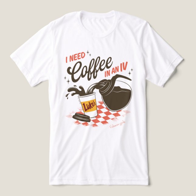 Gilmore Girls Luke's Coffee IV Quote T Shirt (Design Framsida)