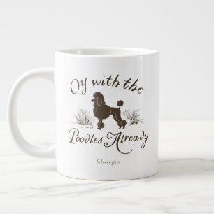 Gilmore Girls Oy With the PoodlesDesign Jumbo Mugg