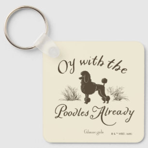 Gilmore Girls Oy With the PoodlesDesign Nyckelring