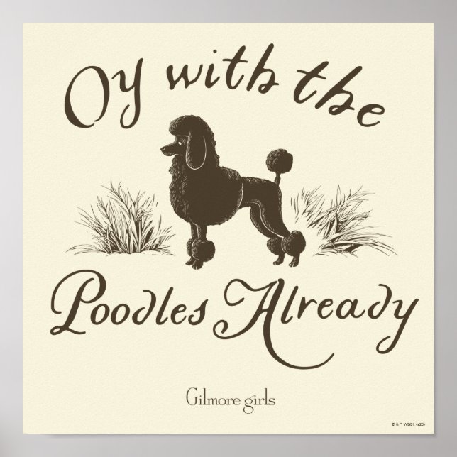 Gilmore Girls | Oy With the PoodlesDesign Poster (Framsidan)