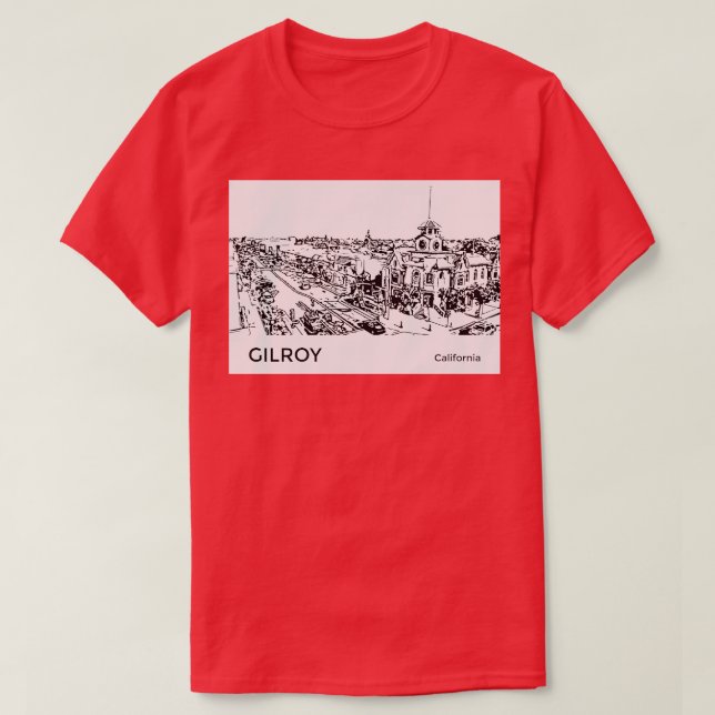 Gilroy California TShirt T Shirt (Design framsida)