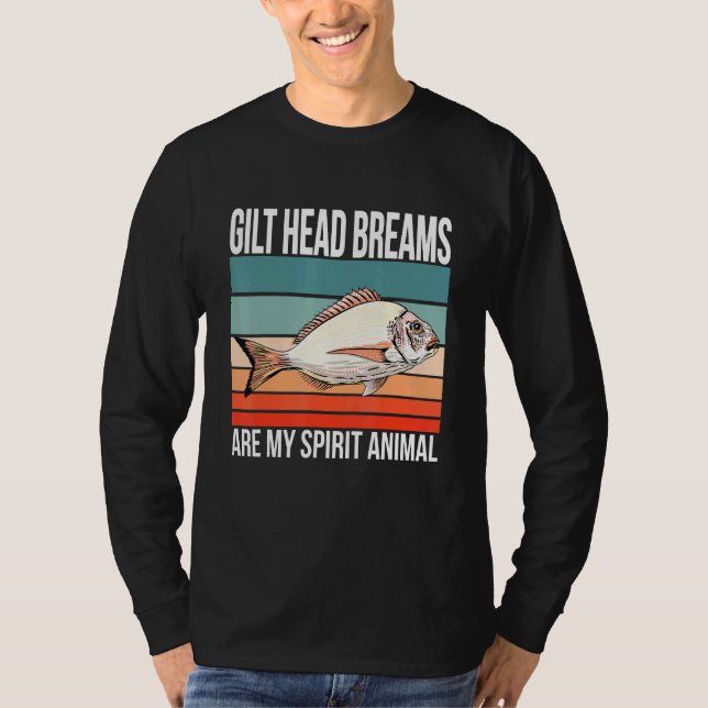 Gilt Head Breams är mitt själviska fiskfiske. T Shirt (Framsida)