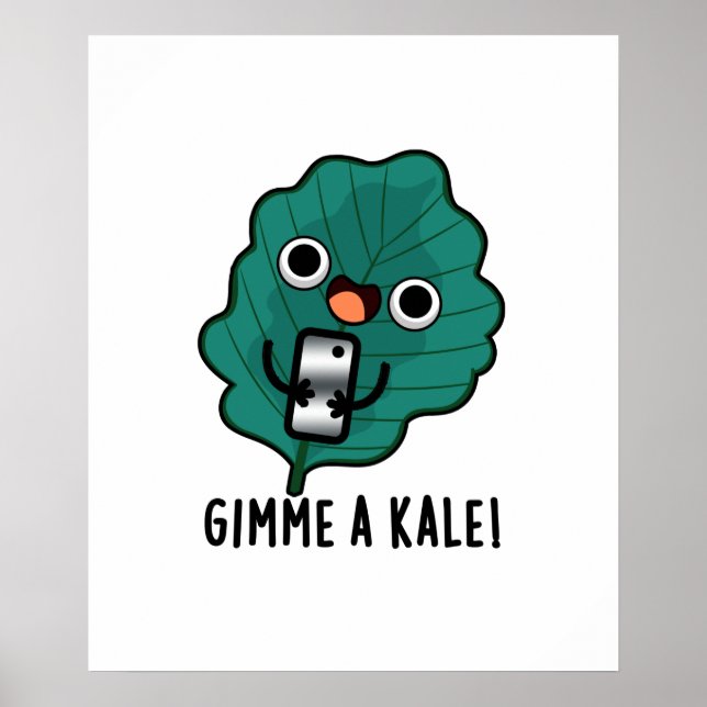 Gimme A Kale Funny Veggie Pun Poster (Framsidan)