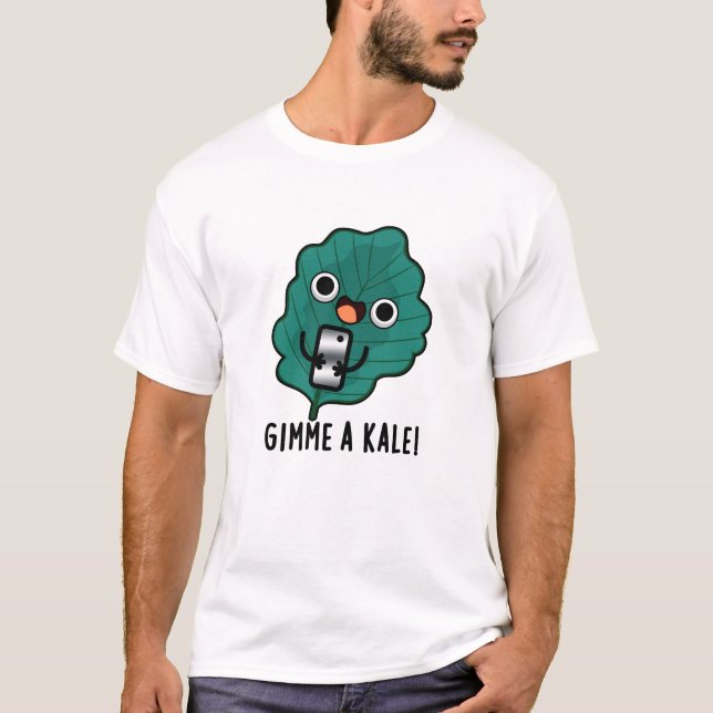 Gimme A Kale Funny Veggie Pun T Shirt (Framsida)