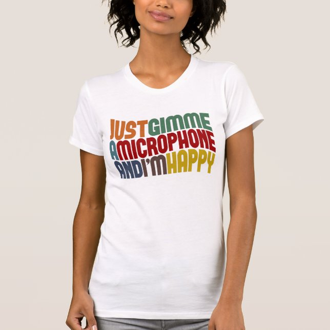 Gimme A Microphone T-shirt (Framsida)