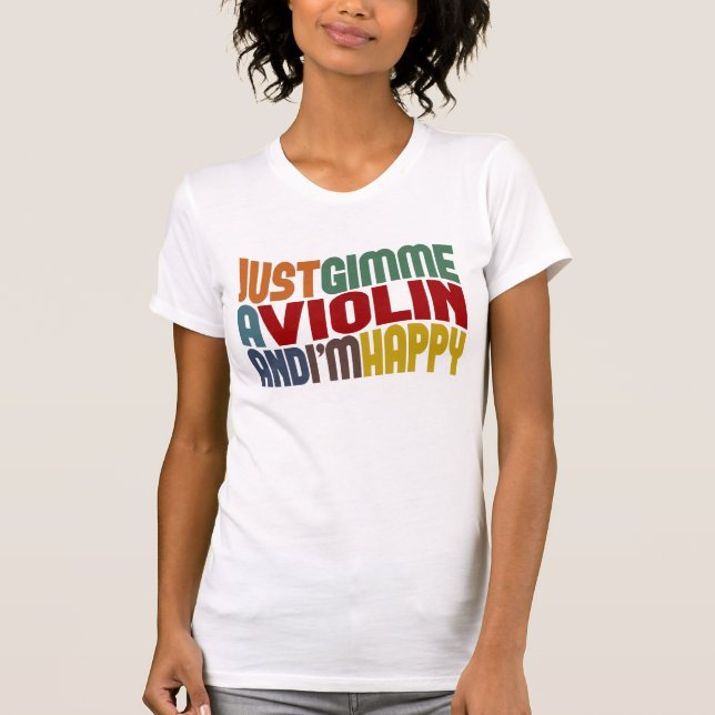 Gimme A Violin Tee Shirt (Framsida)