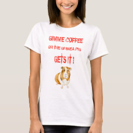 Gimme Coffee! Tee