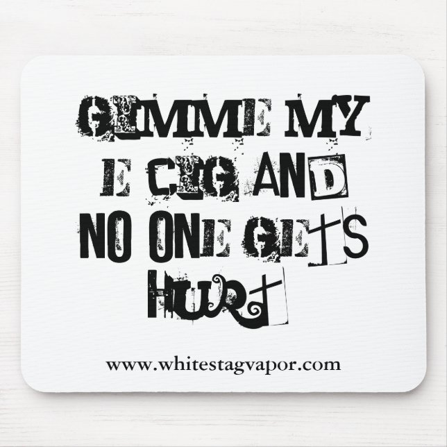 Gimme min E-Cig Mousepad Musmatta (Framsidan)