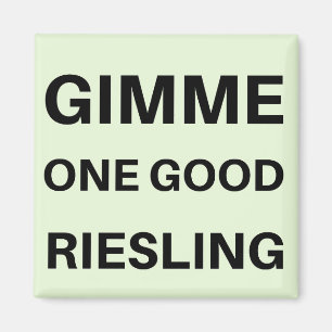 Gimme One Bra Reisling Magnet