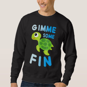 Gimme some Fin Turtle Pun Funny Cute Animal Lång Ärmad Tröja