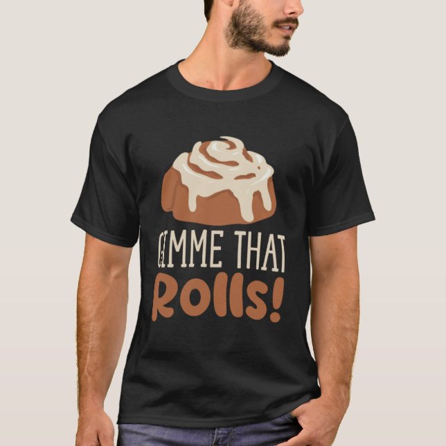 Gimme That Rolls Ironic Cinnamon Roll Chef T Shirt (Framsida)