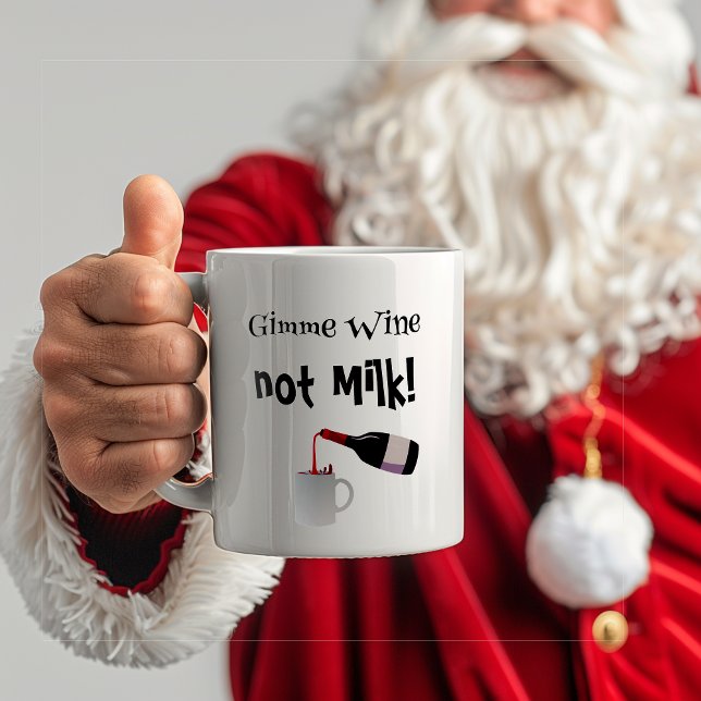 Gimme Vin, inte Mjölk Funny Kaffemugg (Skapare uppladdad)