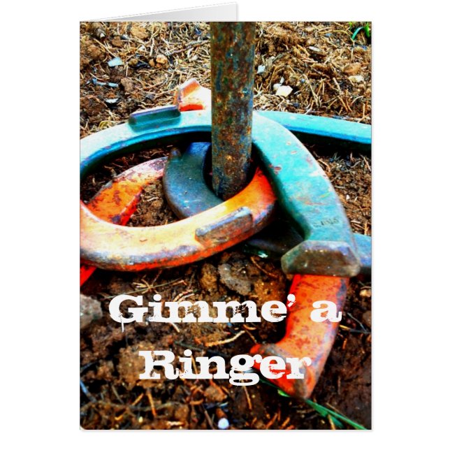 Gimme'a Ringer Horseshoe Pitching Gifts Hälsningskort (Framsidan)