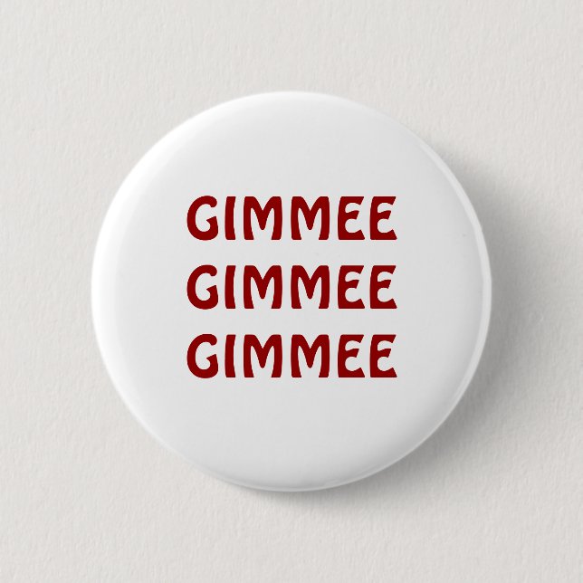 GIMMEE GIMMEE GIMMEE KNAPP (Framsida)