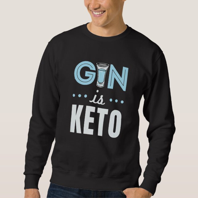 Gin Is Keto Alcohol  Ketogenic Diet Ketosis Lång Ärmad Tröja (Framsida)