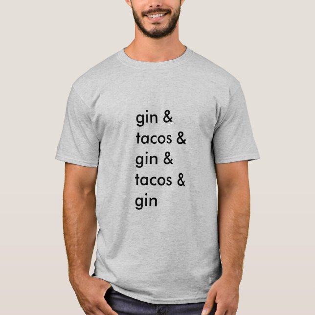 Gin- och Tacost-skjorta (den grundläggande manar) Tee Shirt (Framsida)
