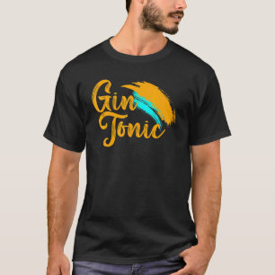 Gin Tonic Gin Nightlife Klubb För manar Kvinnor T Shirt
