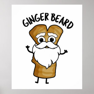 Ginger Beard Funny Gingerbröd Food Pun Poster