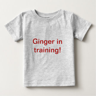 Ginger in Training! Tee Shirt