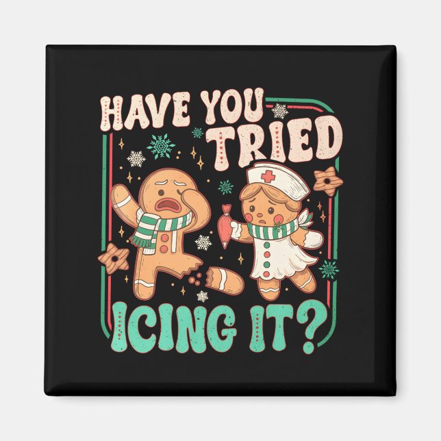 Gingerbread Have You Tried Icing It Funny Christma Magnet (Framsidan)