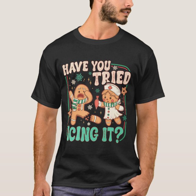 Gingerbread Have You Tried Icing It Funny Christma T Shirt (Framsida)