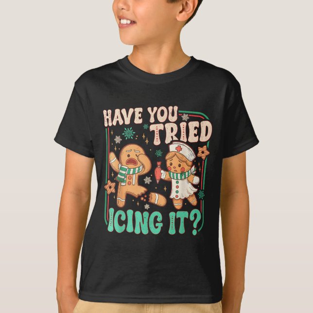 Gingerbread Have You Tried Icing It Funny Christma T Shirt (Framsida)