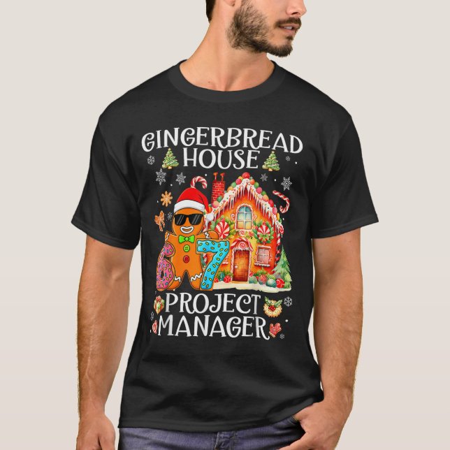 Gingerbread House Project Manager Decorating Bakin T Shirt (Framsida)