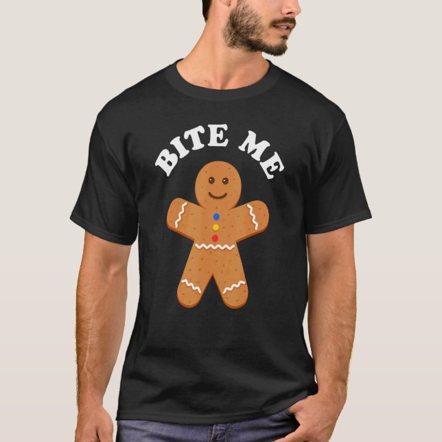Gingerbread Man Bite Me   Sarcastic Pun Adult Humo T Shirt (Framsida)