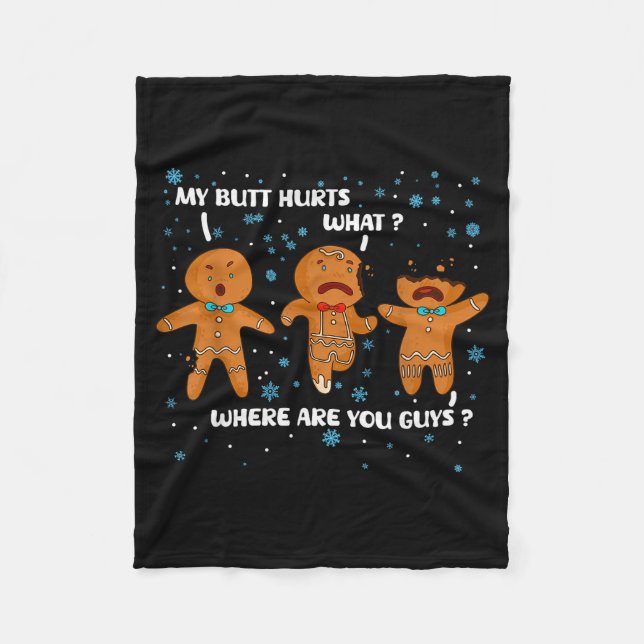 Gingerbread Man Cookie My Butt Hurts Funny Christm Fleecefilt (Framsidan)