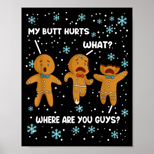 Gingerbread Man Cookie My Butt Hurts Funny Christm Poster (Framsidan)
