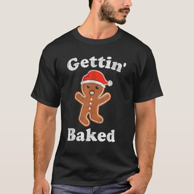 Gingerbread Man Gettin Baked Cookie Baking Christm T Shirt (Framsida)