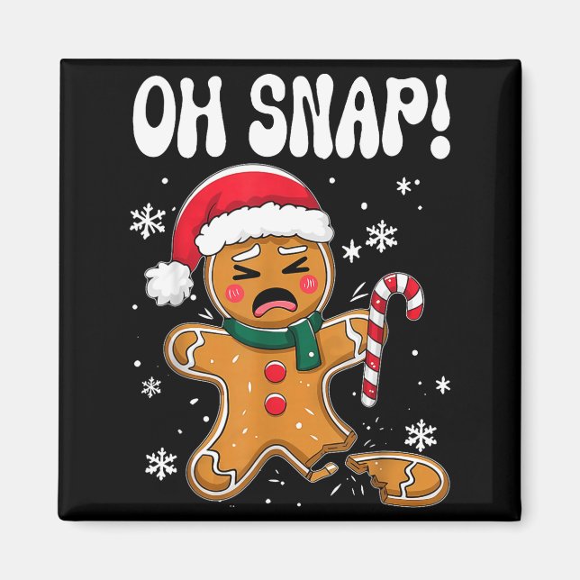 Gingerbread Man Oh Snap Christmas Funny Cookie Bak Magnet (Framsidan)