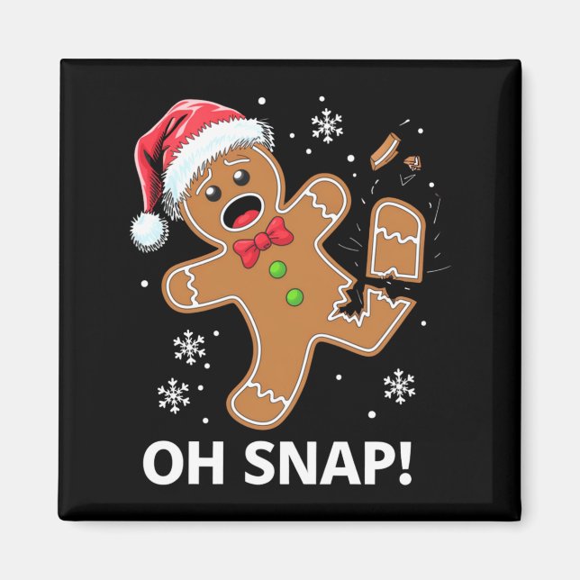 Gingerbread Man Oh Snap Christmas Funny Cookie  Magnet (Framsidan)