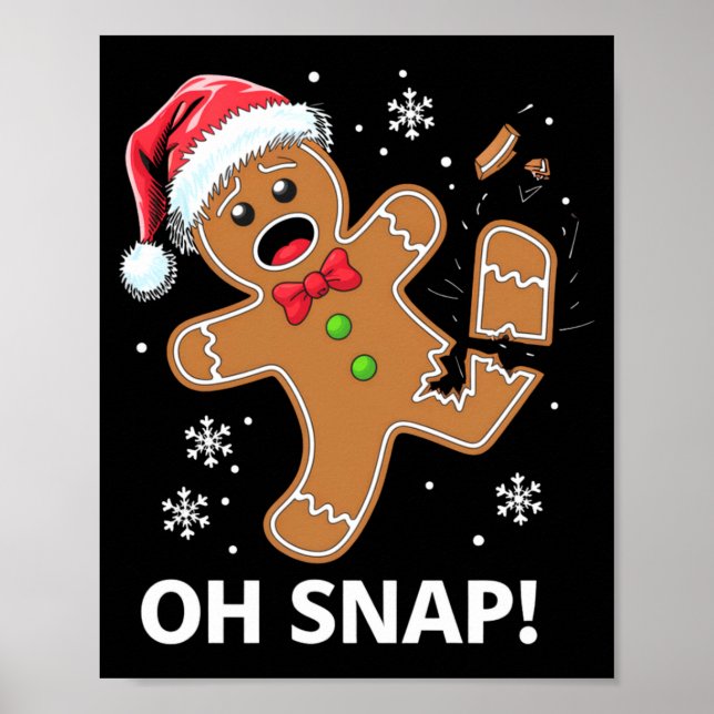 Gingerbread Man Oh Snap Christmas Funny Cookie  Poster (Framsidan)