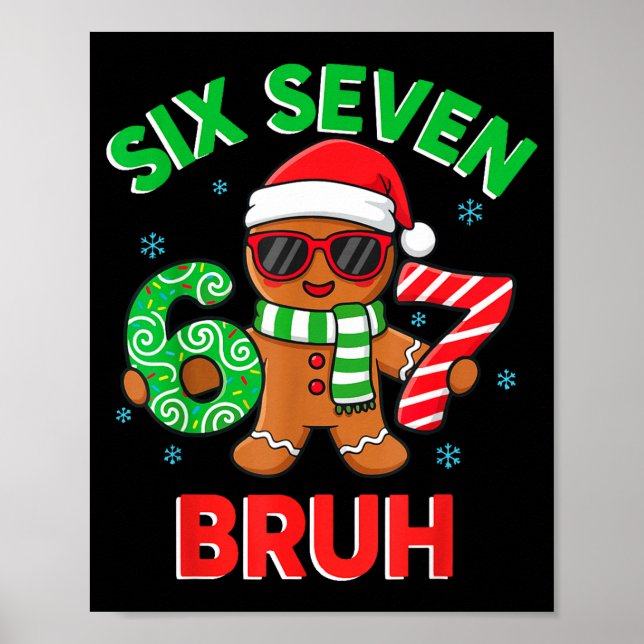 Gingerbread Six Seven 67 Bruh 6 7 Christmas Girl B Poster (Framsidan)