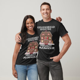 Gingerbröd House Project Manager-Baker T Shirt