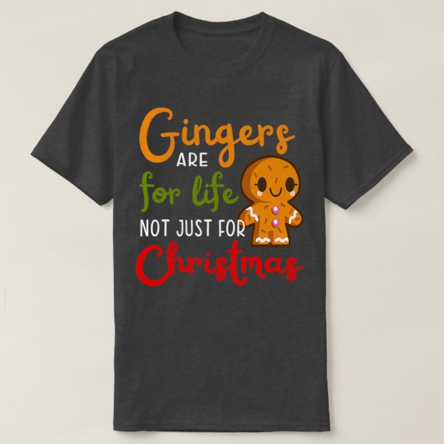 Gingers är för livet inte bara för jul 18 t shirt (Design framsida)