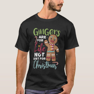 Gingers är för livet inte bara för julklasser t shirt