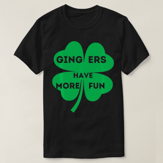 Gingers har mer Roligt St patricks day på Irland T Shirt (Design framsida)