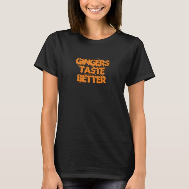 Gingers Taste bättre T-Shirt (Framsida)
