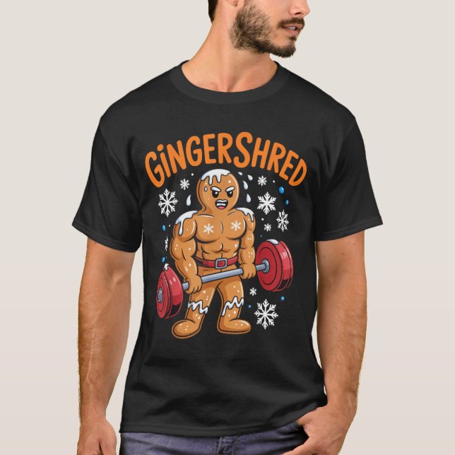Gingershred Christmas Gym Workout Funny Gingerbrea T Shirt (Framsida)