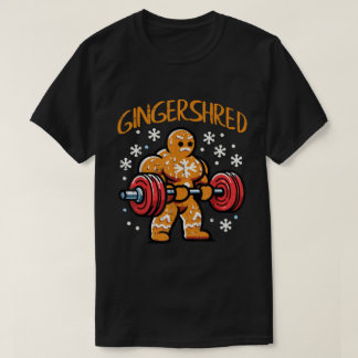 Gingershred Gingerbread Christmas Gym Art T Shirt