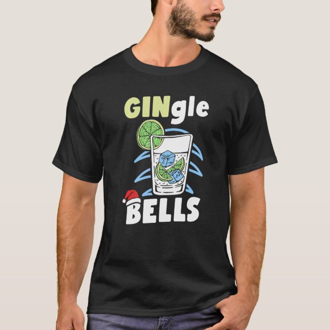 GINgle Bells Christmas Humor Holiday  Sarcasm Meme T Shirt (Framsida)