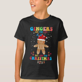 Gingor är inte bara till jul för livet t shirt