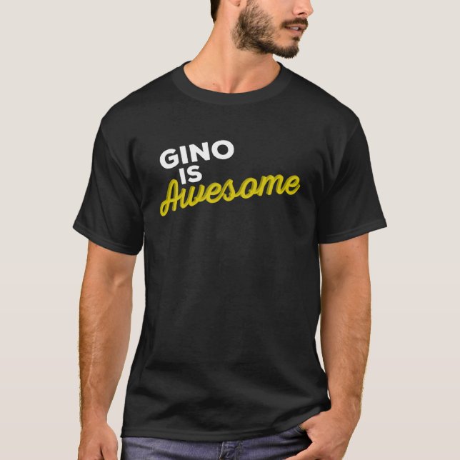 GINO IS AWESOME Support Team Positive Cheer Fan T Shirt (Framsida)
