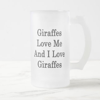 Giraff älskar mig, och jag älskar giraff frostat ölglas