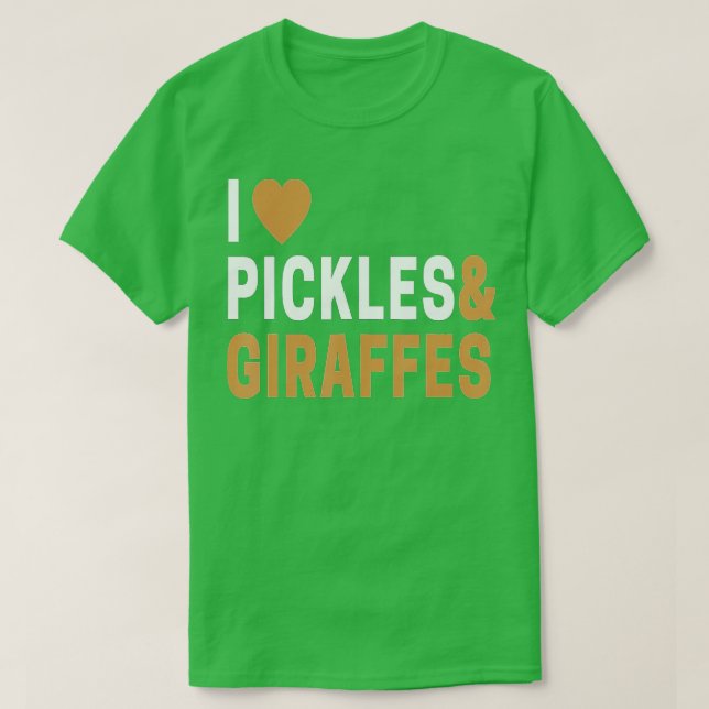 Giraffe Älskare Gifts I Kärlek Giraffes & Pickles T Shirt (Design framsida)